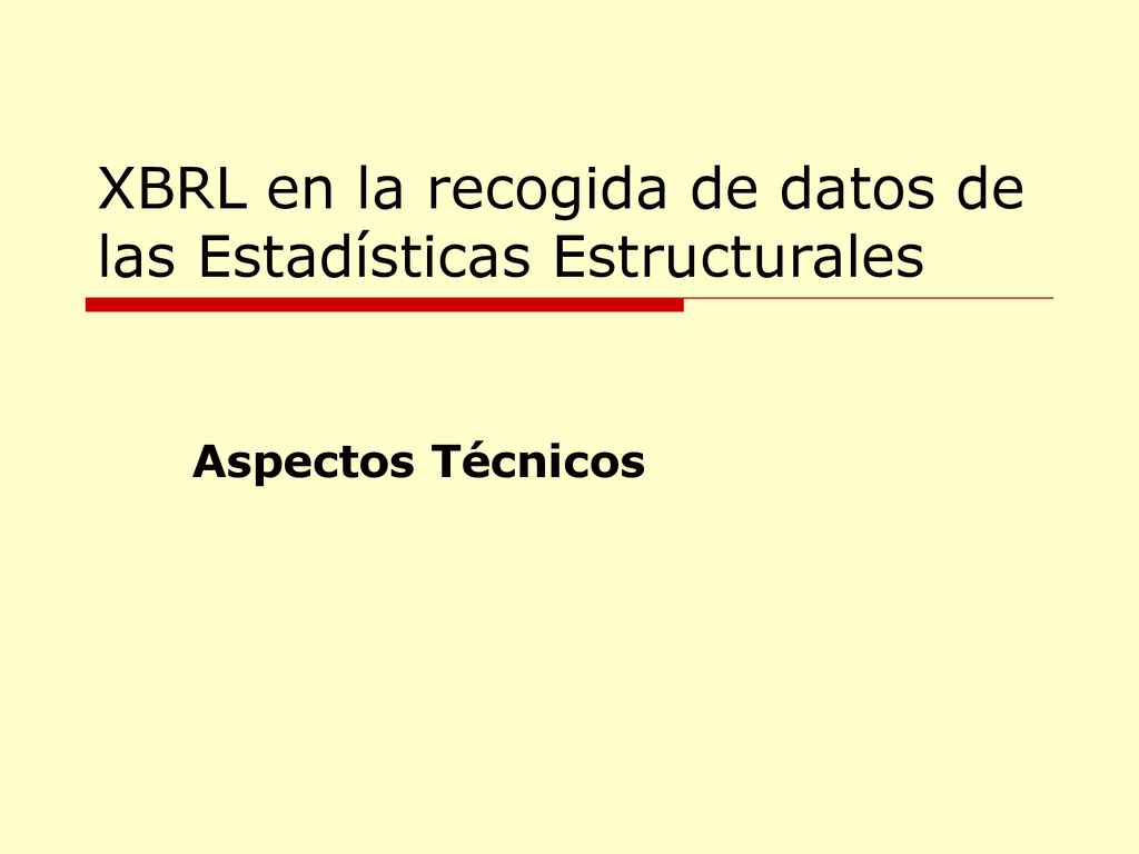 XBRL en la recogida de datos de las Estadísticas Estructurales