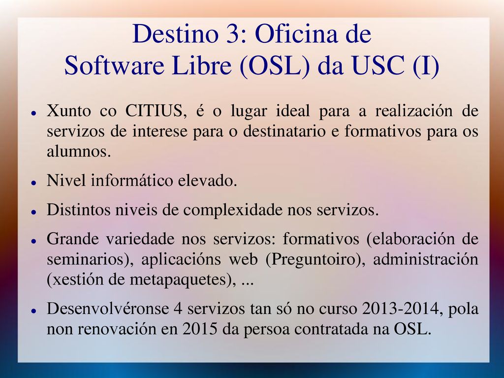 Destino 3: Oficina de Software Libre (OSL) da USC (I)