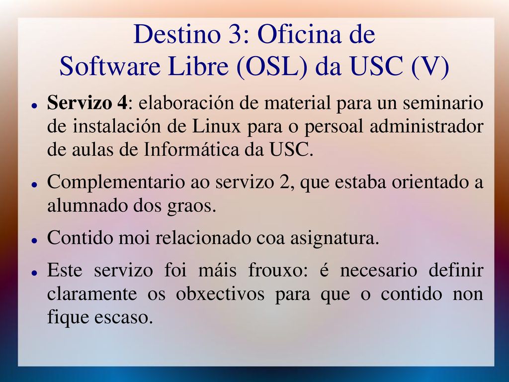 Destino 3: Oficina de Software Libre (OSL) da USC (V)