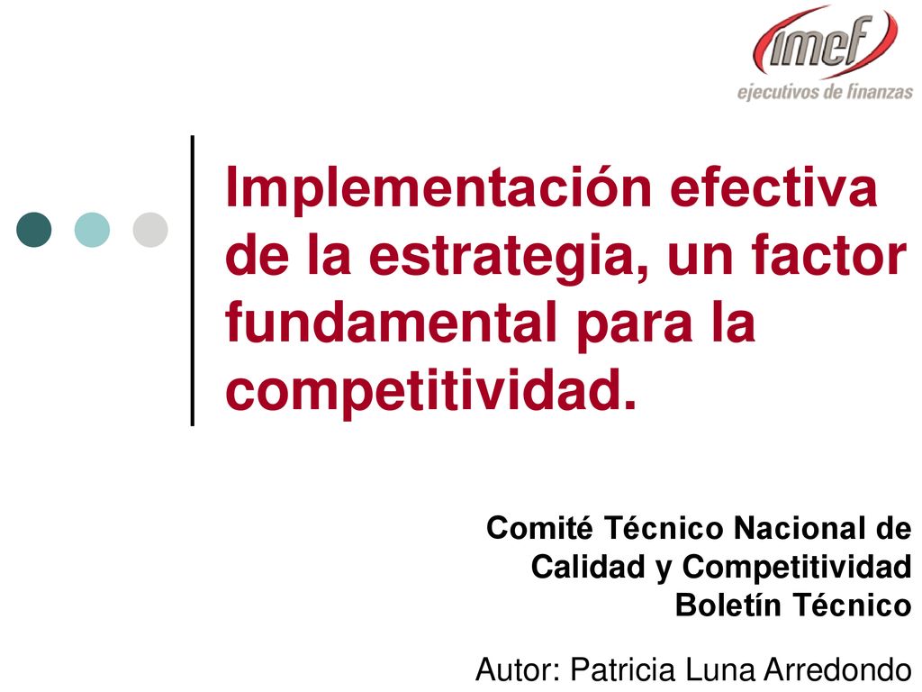 Implementación efectiva de la estrategia, un factor fundamental para la competitividad.