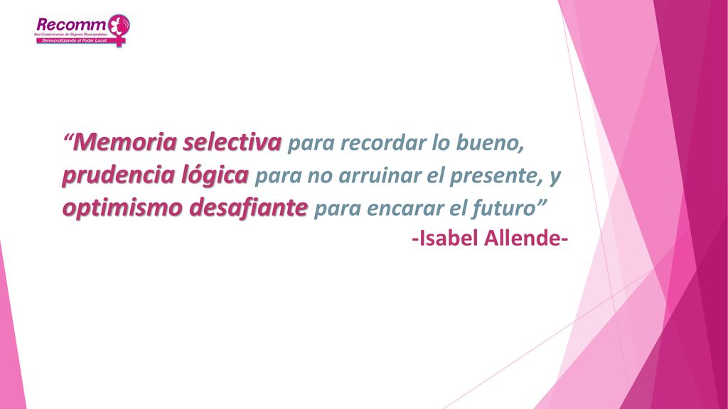 Memoria selectiva para recordar lo bueno, prudencia lógica para no arruinar el presente, y optimismo desafiante para encarar el futuro