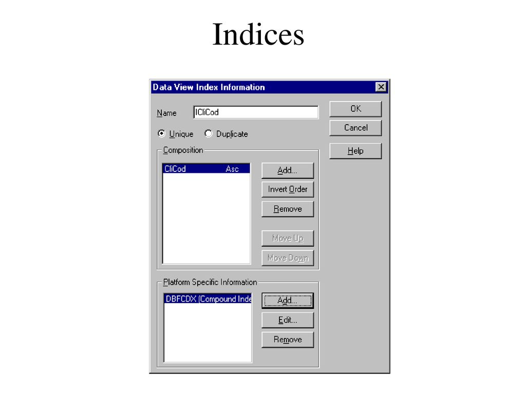 Indices Name: Nombre del índice que GeneXus usará en la aplicación.