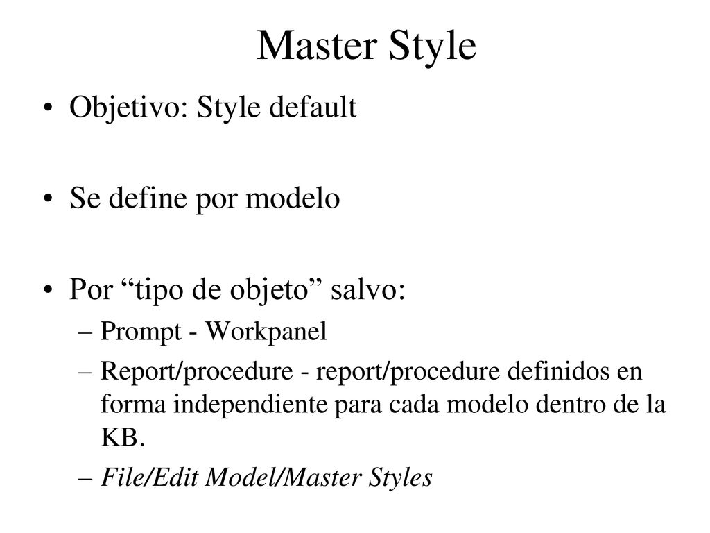 Master Style Objetivo: Style default Se define por modelo