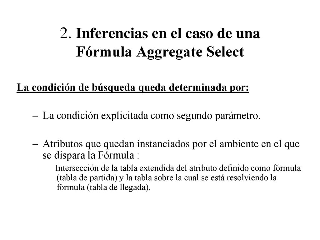 2. Inferencias en el caso de una Fórmula Aggregate Select