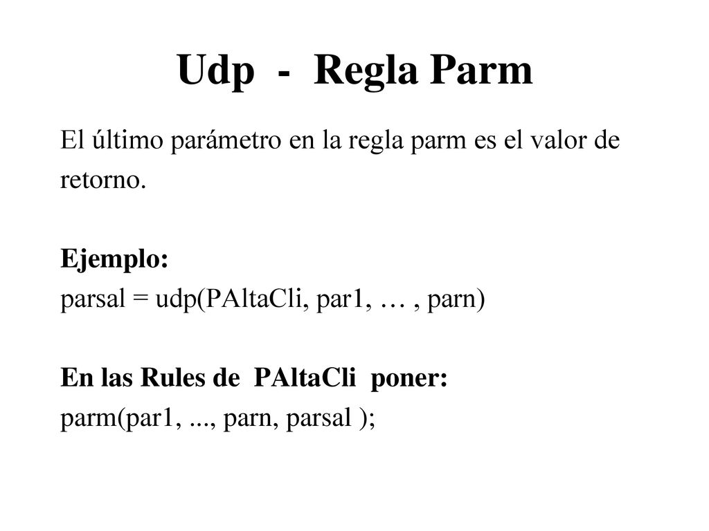 Udp - Regla Parm El último parámetro en la regla parm es el valor de