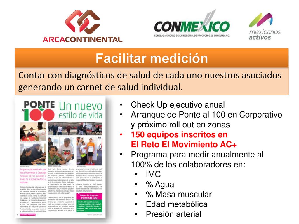 Facilitar medición Contar con diagnósticos de salud de cada uno nuestros asociados generando un carnet de salud individual.