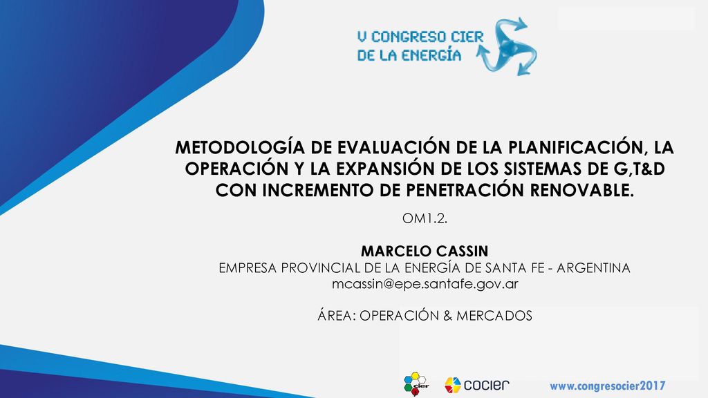 METODOLOGÍA DE EVALUACIÓN DE LA PLANIFICACIÓN, LA OPERACIÓN Y LA EXPANSIÓN DE LOS SISTEMAS DE G,T&D CON INCREMENTO DE PENETRACIÓN RENOVABLE.