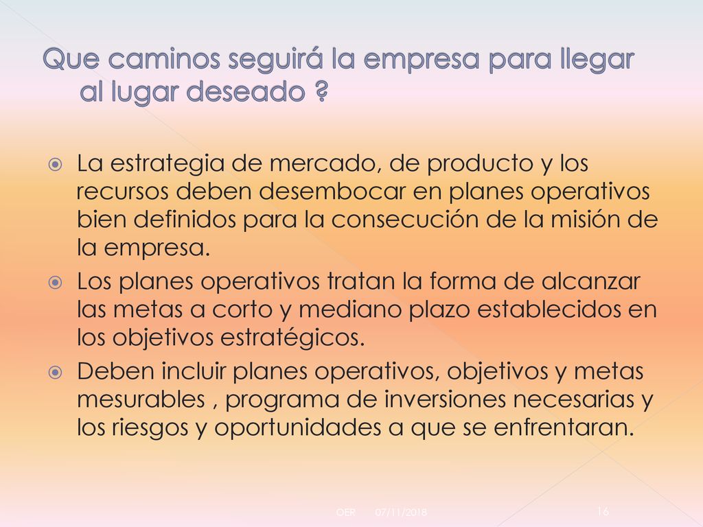 Que caminos seguirá la empresa para llegar al lugar deseado