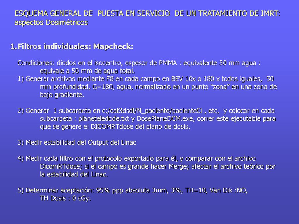 ESQUEMA GENERAL DE PUESTA EN SERVICIO DE UN TRATAMIENTO DE IMRT: aspectos Dosimétricos