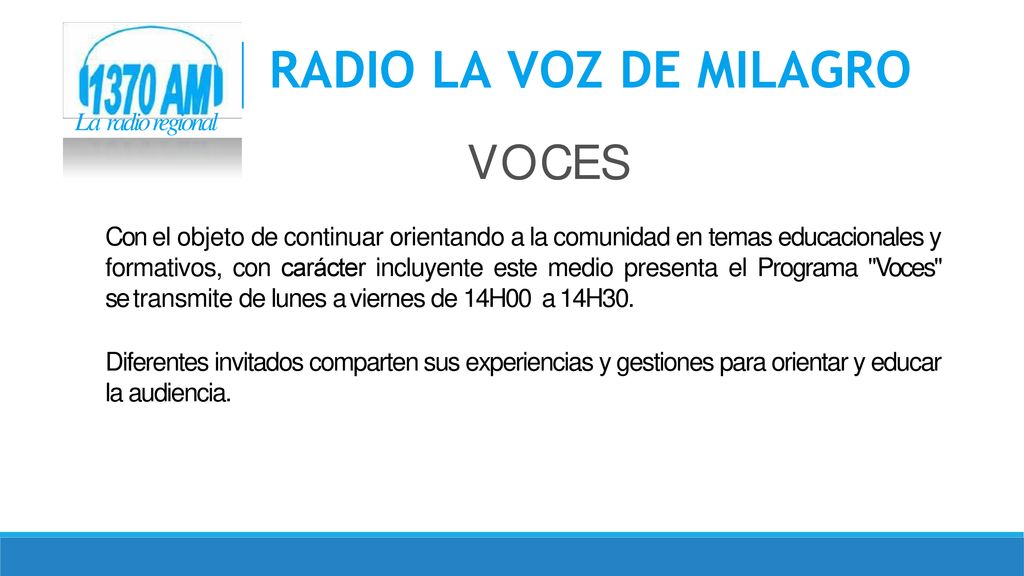 RADIO LA VOZ DE MILAGRO V O C E S La radio regional