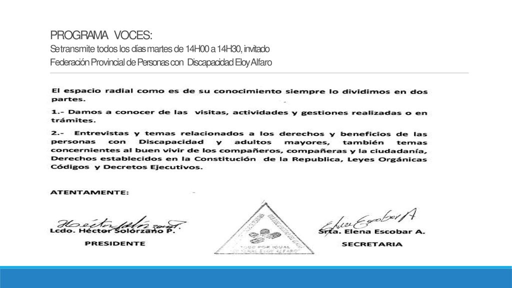 P R O G R A M A V O C E S : Se transmite todos los días martes de 14H00 a 14H30, invitado.