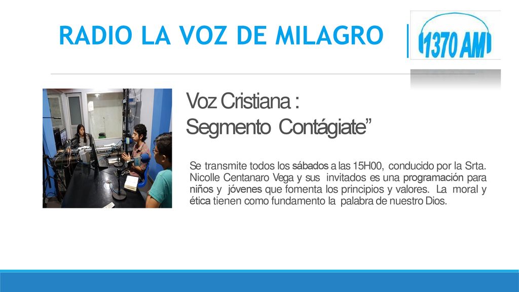 RADIO LA VOZ DE MILAGRO Voz Cristiana : Segmento Contágiate