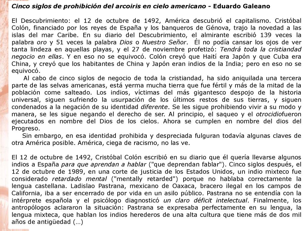 Cinco siglos de prohibición del arcoiris en cielo americano - Eduardo Galeano