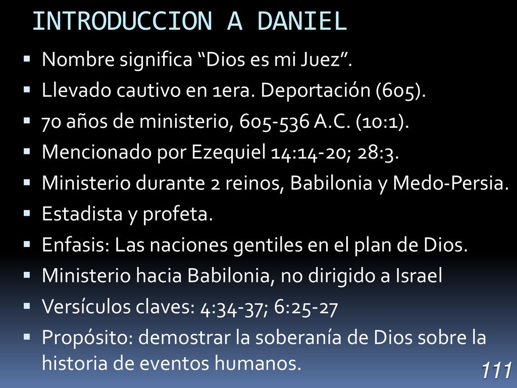 INTRODUCCION A DANIEL 111 Nombre significa Dios es mi Juez .