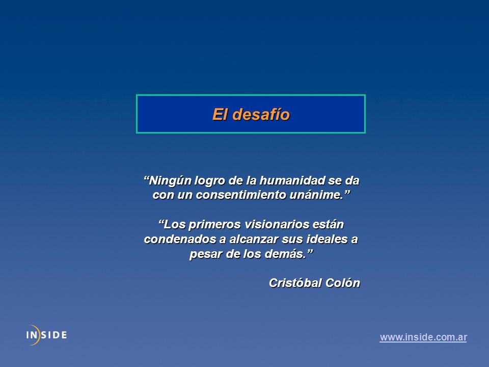 Ningún logro de la humanidad se da con un consentimiento unánime.