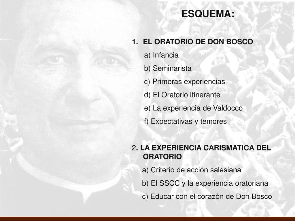 ESQUEMA: EL ORATORIO DE DON BOSCO a) Infancia b) Seminarista