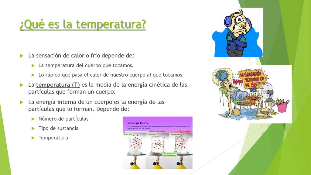 ¿Qué es la temperatura La sensación de calor o frío depende de: