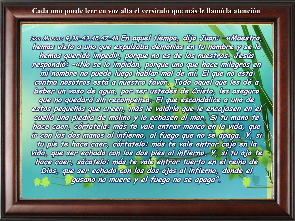 Cada uno puede leer en voz alta el versículo que más le llamó la atención