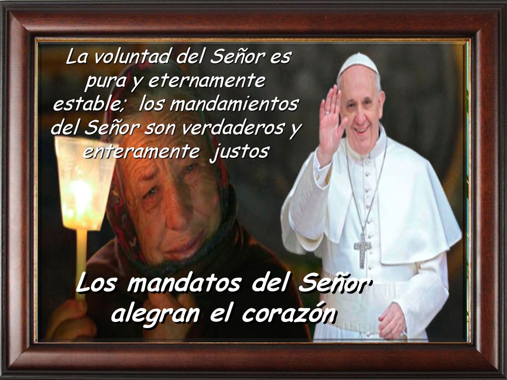 Los mandatos del Señor alegran el corazón