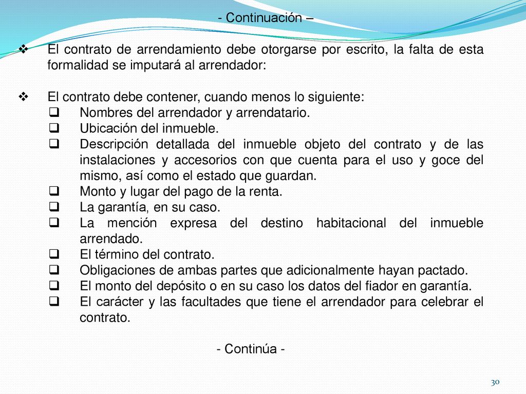 - Continuación – El contrato de arrendamiento debe otorgarse por escrito, la falta de esta formalidad se imputará al arrendador: