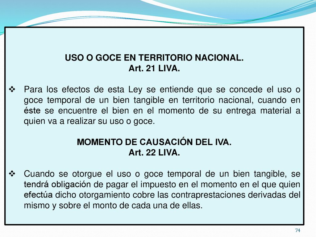 USO O GOCE EN TERRITORIO NACIONAL. MOMENTO DE CAUSACIÓN DEL IVA.