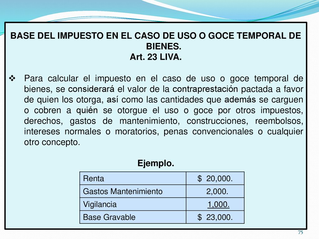 BASE DEL IMPUESTO EN EL CASO DE USO O GOCE TEMPORAL DE BIENES.