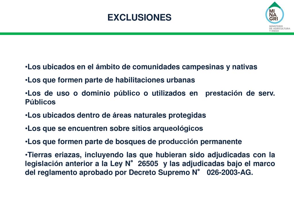 EXCLUSIONES Los ubicados en el ámbito de comunidades campesinas y nativas. Los que formen parte de habilitaciones urbanas.