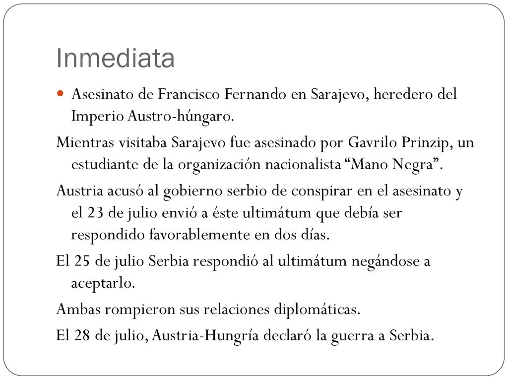 Inmediata Asesinato de Francisco Fernando en Sarajevo, heredero del Imperio Austro-húngaro.
