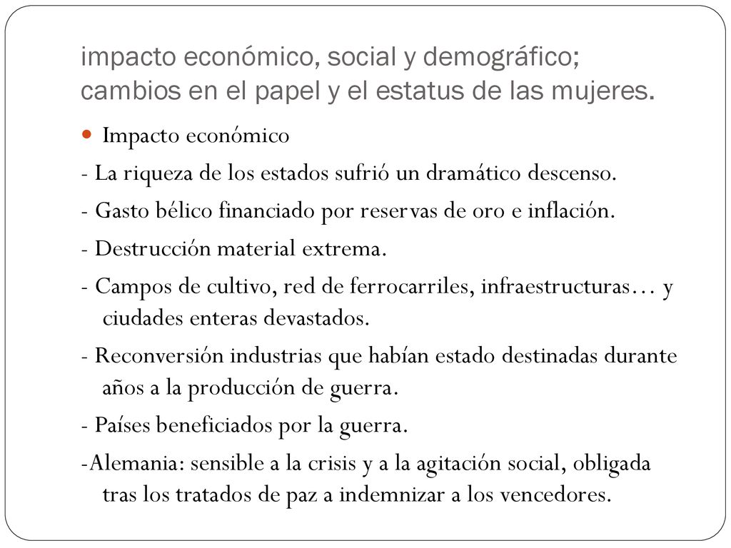 impacto económico, social y demográfico; cambios en el papel y el estatus de las mujeres.