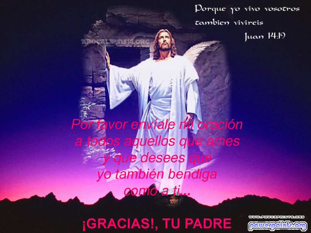 Por favor envíale mi oración a todos aquellos que ames