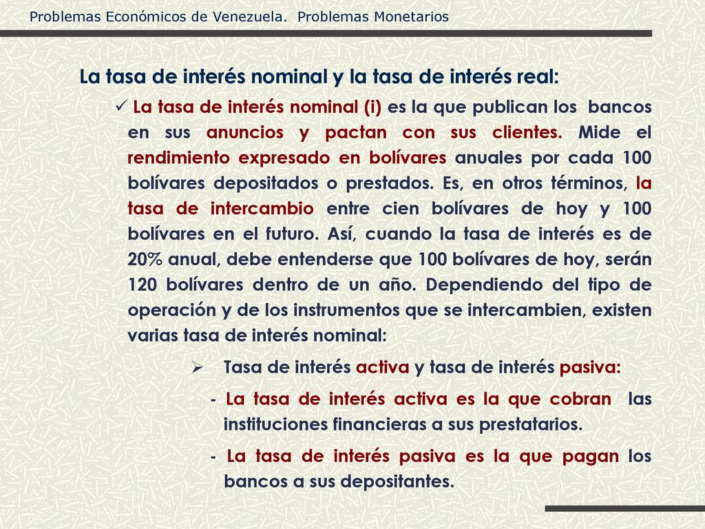 La tasa de interés nominal y la tasa de interés real: