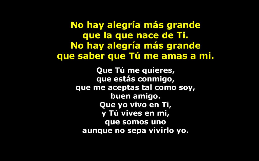 No hay alegría más grande que la que nace de Ti