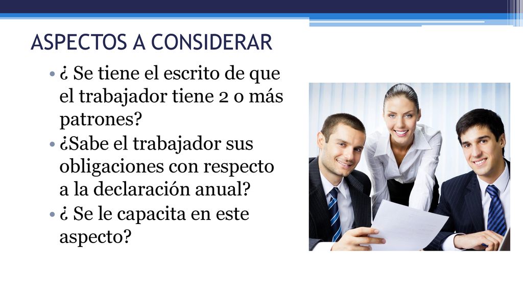 ASPECTOS A CONSIDERAR ¿ Se tiene el escrito de que el trabajador tiene 2 o más patrones
