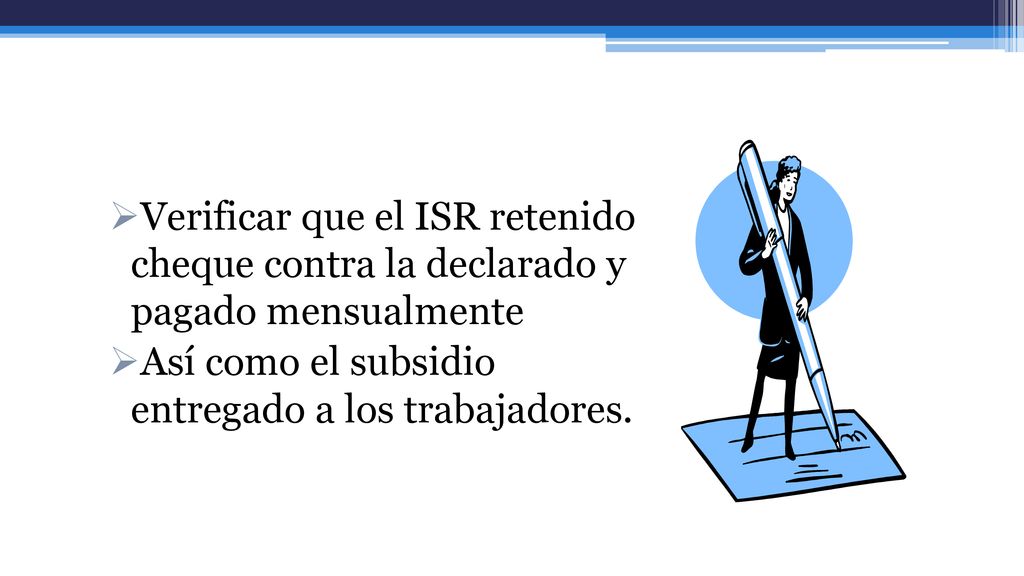Verificar que el ISR retenido cheque contra la declarado y pagado mensualmente