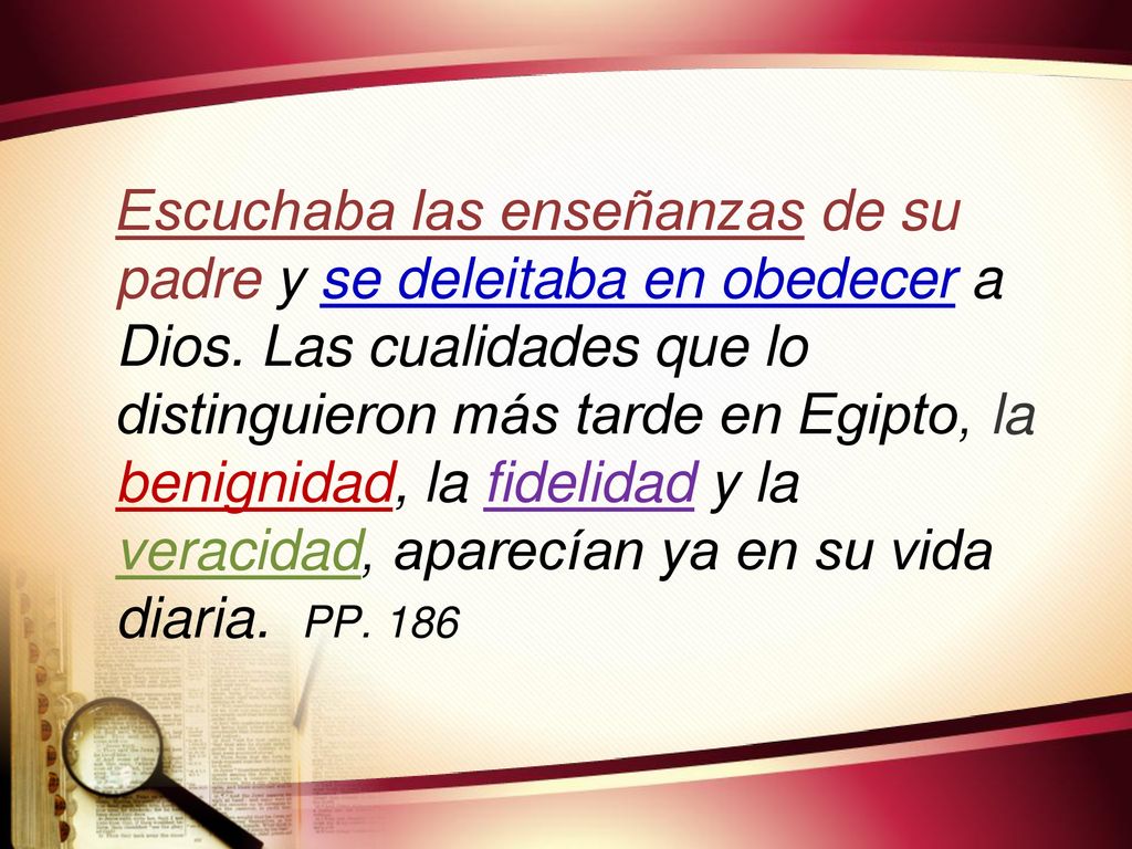 Escuchaba las enseñanzas de su padre y se deleitaba en obedecer a Dios