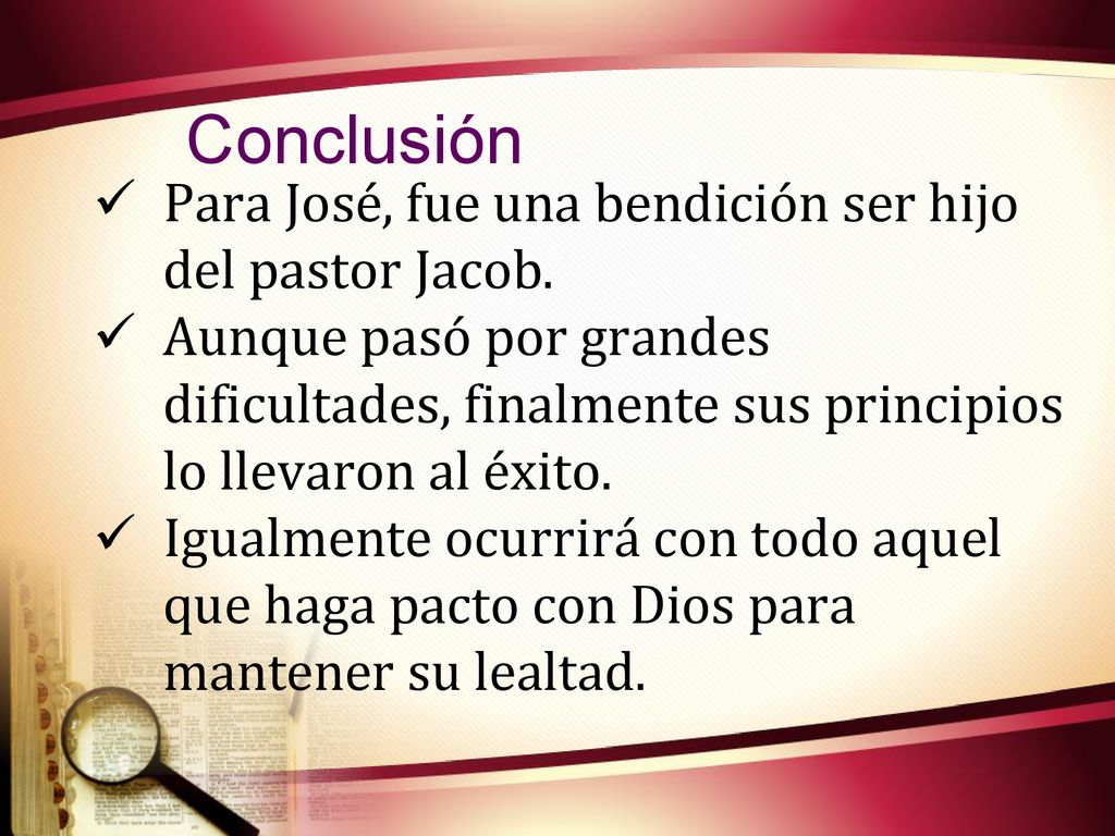 Conclusión Para José, fue una bendición ser hijo del pastor Jacob.