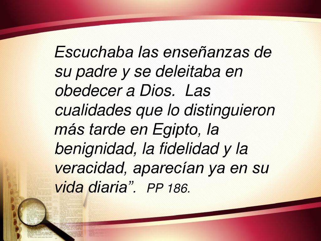 Escuchaba las enseñanzas de su padre y se deleitaba en obedecer a Dios