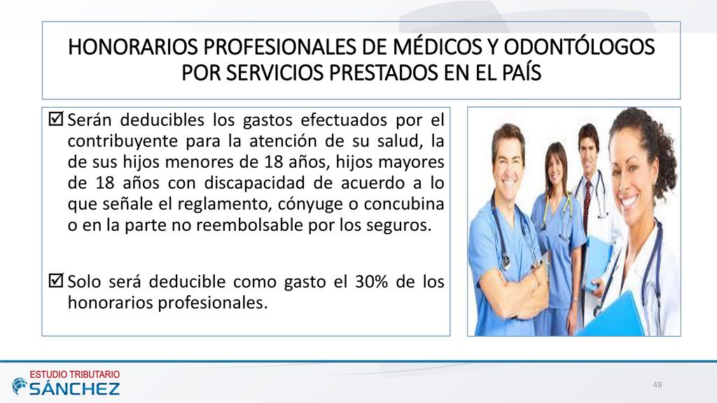 HONORARIOS PROFESIONALES DE MÉDICOS Y ODONTÓLOGOS POR SERVICIOS PRESTADOS EN EL PAÍS