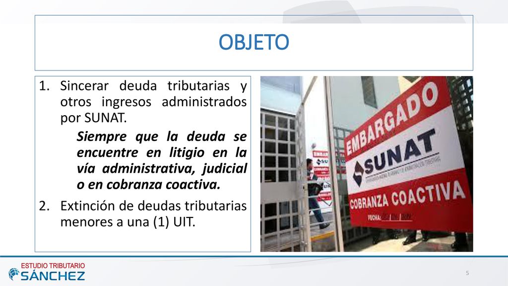 OBJETO Sincerar deuda tributarias y otros ingresos administrados por SUNAT.
