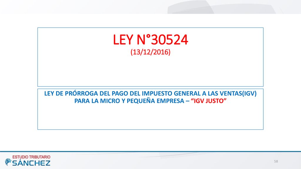 LEY N°30524 (13/12/2016) LEY DE PRÓRROGA DEL PAGO DEL IMPUESTO GENERAL A LAS VENTAS(IGV) PARA LA MICRO Y PEQUEÑA EMPRESA – IGV JUSTO