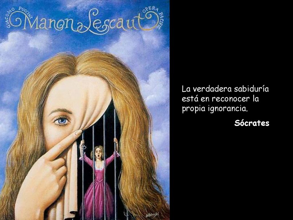La verdadera sabiduría está en reconocer la propia ignorancia.