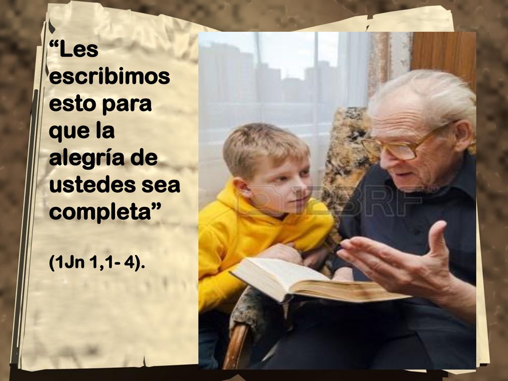 Les escribimos esto para que la alegría de ustedes sea completa