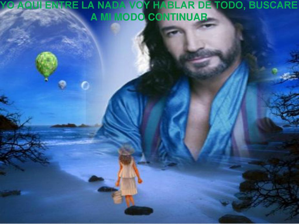 YO AQUÍ ENTRE LA NADA VOY HABLAR DE TODO, BUSCARE A MI MODO CONTINUAR