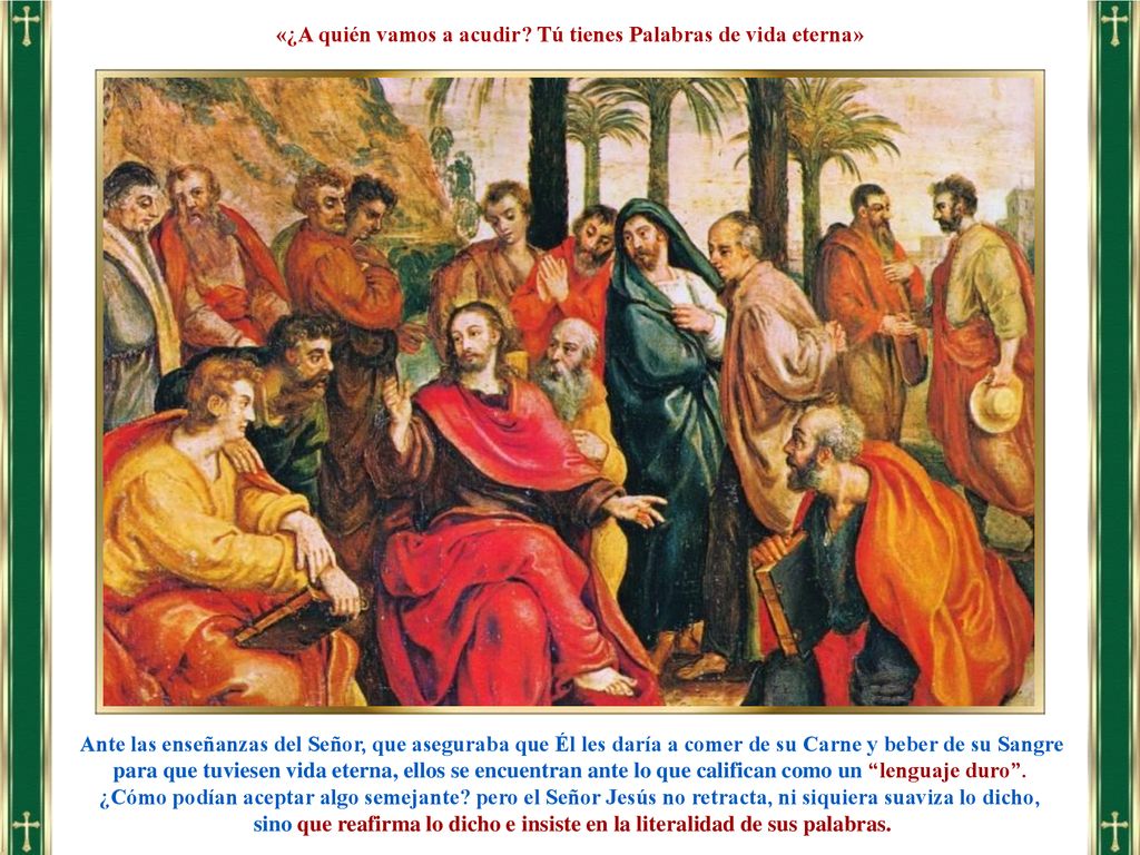 «¿A quién vamos a acudir Tú tienes Palabras de vida eterna»