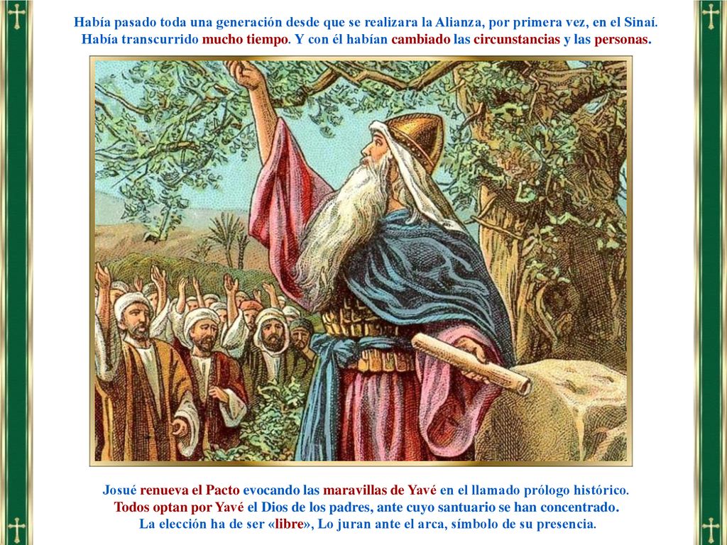 Había pasado toda una generación desde que se realizara la Alianza, por primera vez, en el Sinaí.