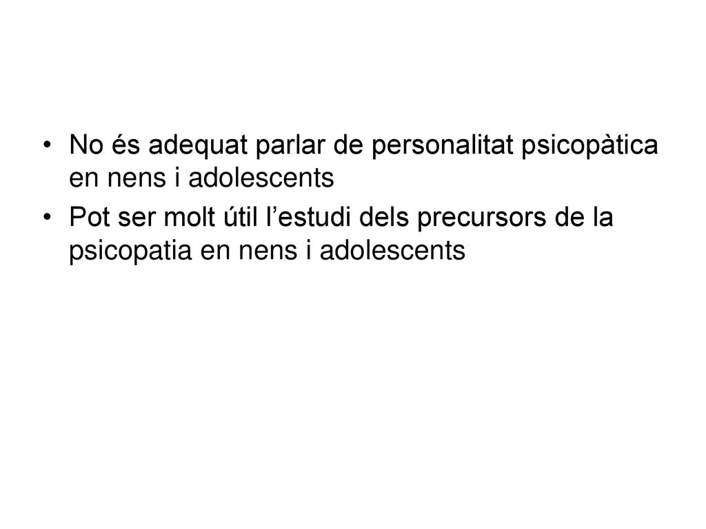 No és adequat parlar de personalitat psicopàtica en nens i adolescents