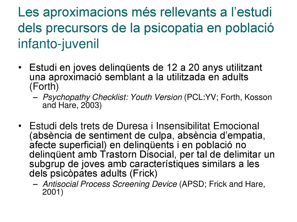 Les aproximacions més rellevants a l’estudi dels precursors de la psicopatia en població infanto-juvenil