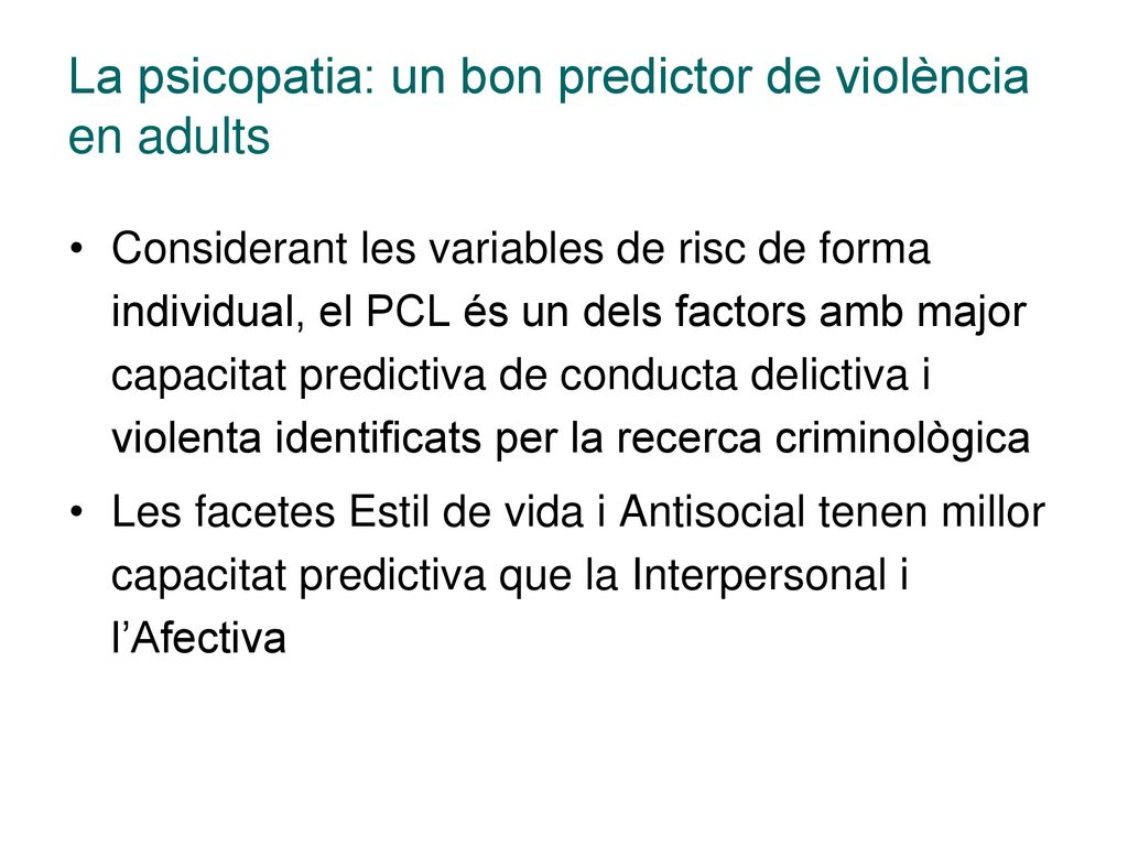 La psicopatia: un bon predictor de violència en adults