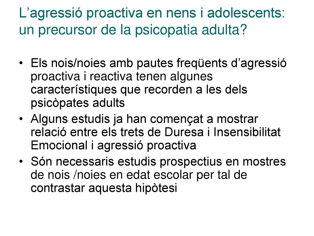 L’agressió proactiva en nens i adolescents: un precursor de la psicopatia adulta