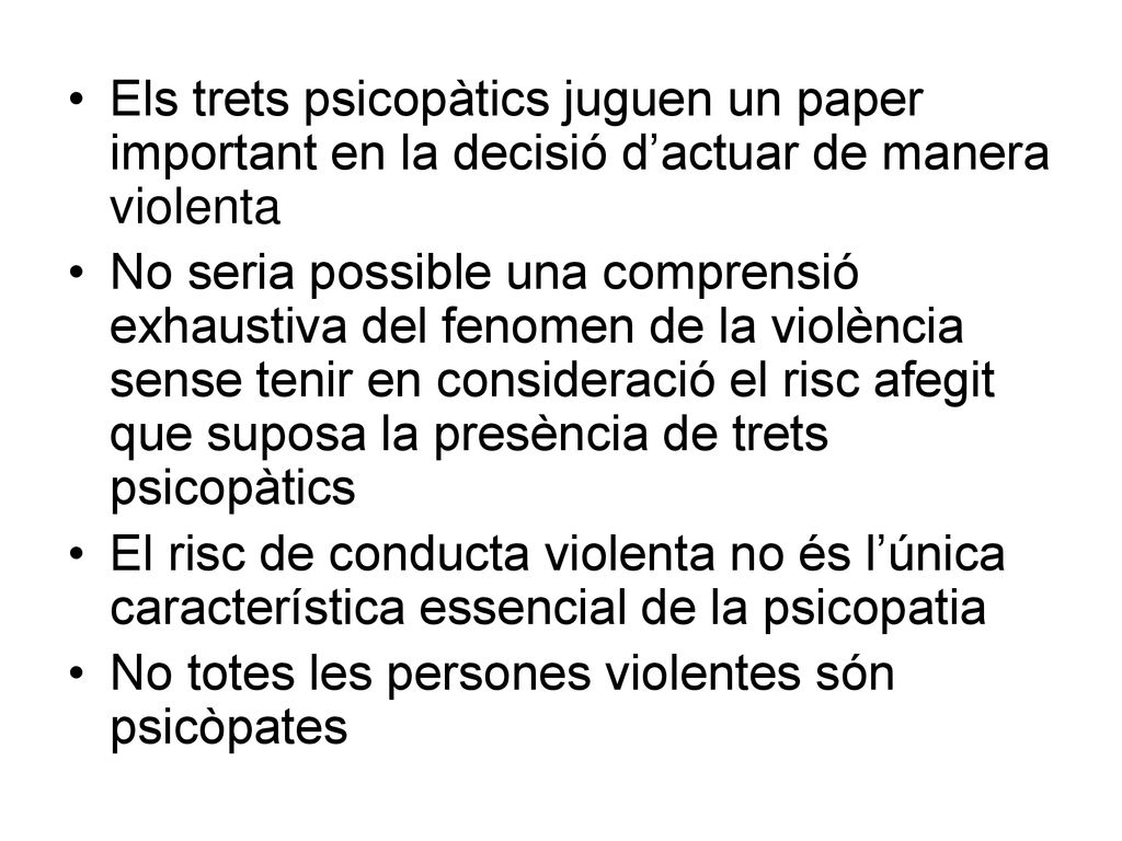 Els trets psicopàtics juguen un paper important en la decisió d’actuar de manera violenta